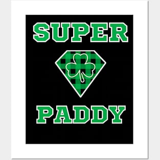 Super Paddy - Irish Dad - Irish American - Funny St. Patrick's Day Meme Posters and Art